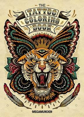 The Tattoo Coloring Book: Coloring Book for Adults - Oliver Munden - cover