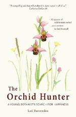 The Orchid Hunter: A young botanist's search for happiness