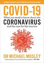 Covid-19: Everything You Need to Know About Coronavirus and the Race for the Vaccine