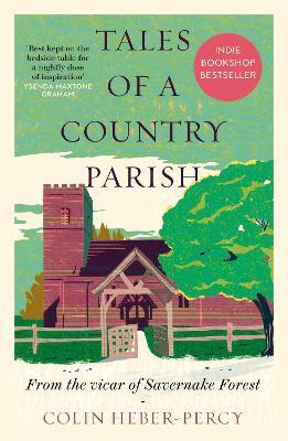Tales of a Country Parish: From the vicar of Savernake Forest - Colin Heber-Percy - cover