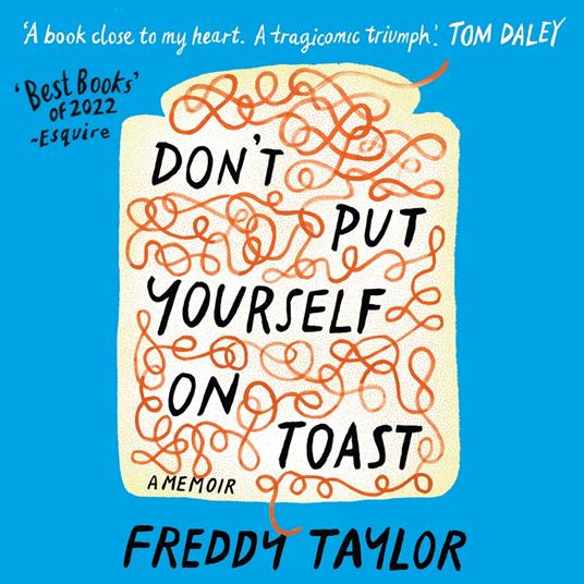 Don't Put Yourself on Toast