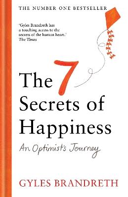 The 7 Secrets of Happiness: An Optimist's Journey - Gyles Brandreth - cover