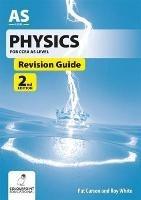 Physics Revision Guide for CCEA AS Level - Pat Carson,Roy White - cover