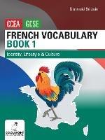 French Vocabulary Book One for CCEA GCSE: Identity, Lifestyle and Culture - Diarmuid Brittain - cover