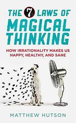 The 7 Laws of Magical Thinking