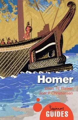 Homer: A Beginner's Guide - Elton T. E. Barker,Joel P. Christensen - cover