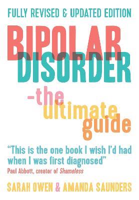 Bipolar Disorder: The Ultimate Guide - Sarah Owen,Amanda Saunders - cover