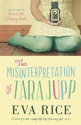 The Misinterpretation of Tara Jupp - Eva Rice - cover