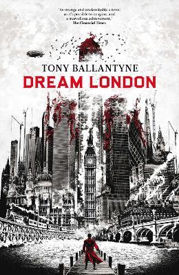 Dream London - Tony Ballantyne - cover