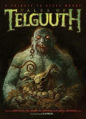 Tales of Telguuth: A Tribute to Steve Moore - Steve Moore,Clint Langley - cover