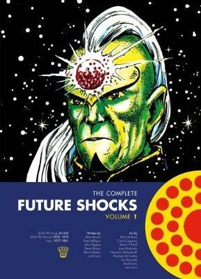 The Complete Future Shocks, Volume One - Alan Moore,Steve Moore,Dave Gibbons - cover