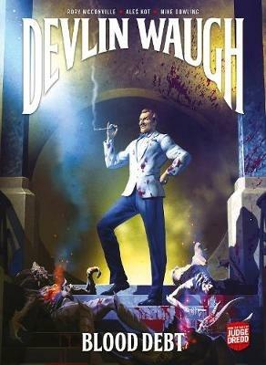 Devlin Waugh: Blood Debt - Ales Kot,Rory McConville,Mike Dowling - cover