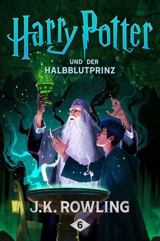 Harry Potter und der Halbblutprinz - J. K. Rowling,Klaus Fritz - ebook