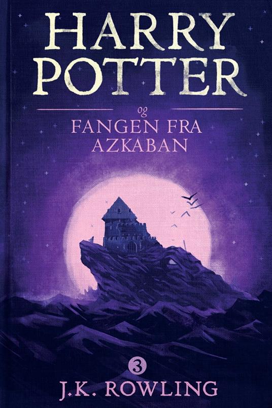 Harry Potter og fangen fra Azkaban - Olly Moss,J. K. Rowling,Torstein Bugge Høverstad - ebook