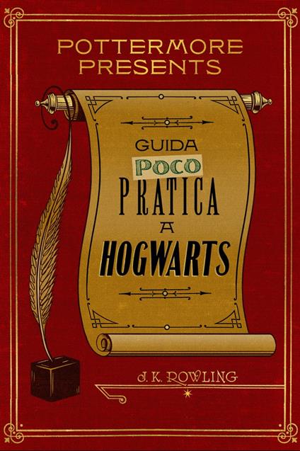Guida (poco) pratica a Hogwarts - J. K. Rowling - ebook