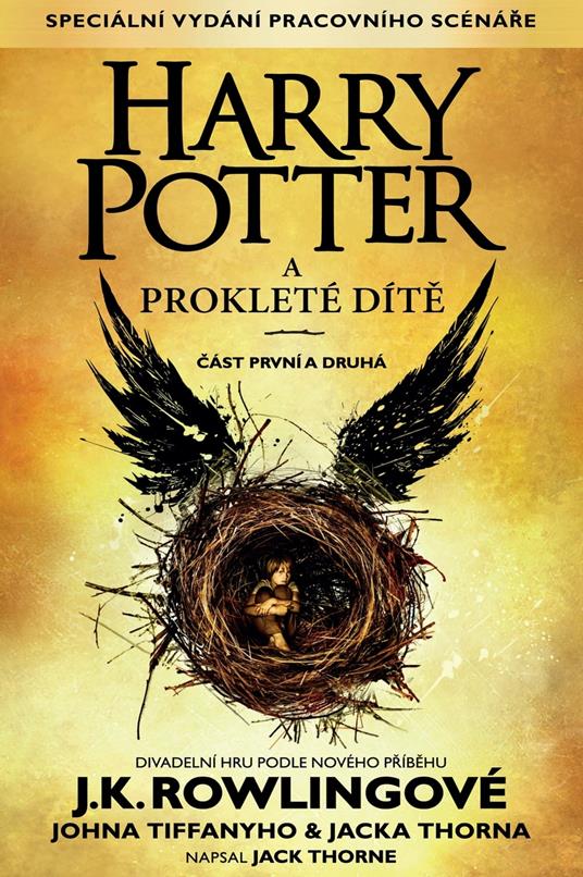 Harry Potter a prokleté díte, cást první a druhá (Zvláštní vydání pracovního scénáre) - J. K. Rowling,Jack Thorne,John Tiffany,Petr Eliáš - ebook