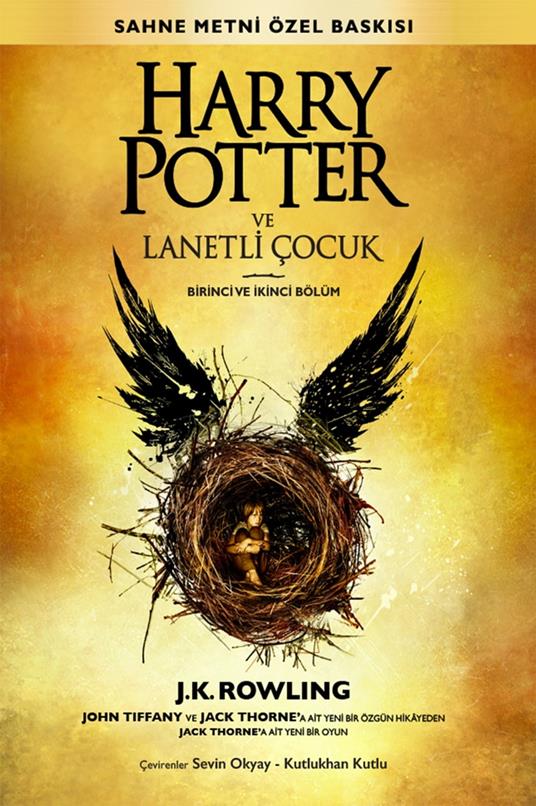 Harry Potter ve Lanetli Çocuk Birinci ve Ikinci Bölüm (Sahne Metni Özel Baskisi) - J. K. Rowling,Jack Thorne,John Tiffany,Kutlukhan Kutlu - ebook