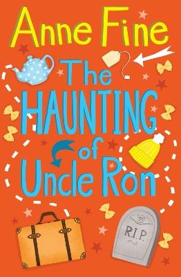 The Haunting of Uncle Ron - Anne Fine - cover