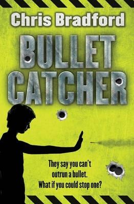 Bulletcatcher - Chris Bradford - cover