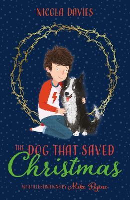 The Dog that Saved Christmas - Nicola Davies - cover