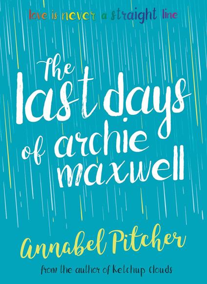 The Last Days of Archie Maxwell - Annabel Pitcher - ebook