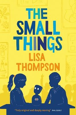 The Small Things - Lisa Thompson - cover