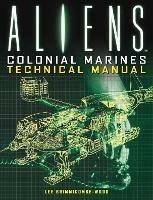 Aliens: Colonial Marines Technical Manual - lee Brimmicombe-Wood - cover