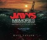 Jaws: Memories from Martha's Vineyard: A Definitive Behind-the-Scenes Look at the Greatest Suspense Thriller of All Time