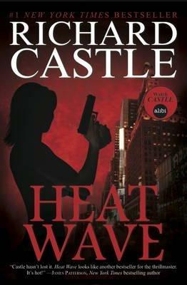 Nikki Heat Book One - Heat Wave  (Castle) - Richard Castle - cover