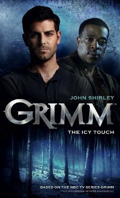 Grimm: The Icy Touch - John Shirley - cover