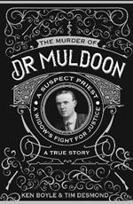 The Murder of Dr Muldoon: A Suspect Priest, A Widow's Fight for Justice