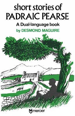 Short Stories of Padraic Pearse: A Dual Language Book - Padraig Pearse,Desmond Maguire - cover