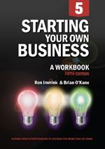 Starting Your Own Business (5e): A Workbook