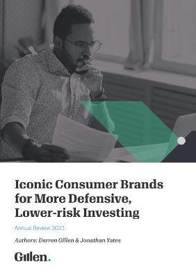 Iconic Consumer Brands for More Defensive, Lower-risk Investing - Darren Gillen,Jonathan Yates - cover