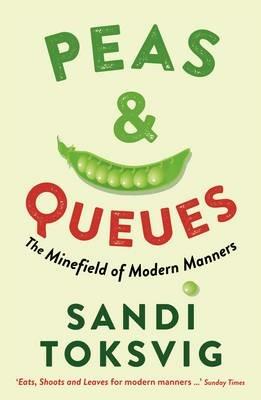 Peas & Queues: The Minefield of Modern Manners - Sandi Toksvig - cover
