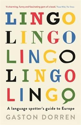 Lingo: A Language Spotter's Guide to Europe - Gaston Dorren - cover