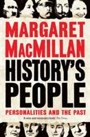 History's People: Personalities and the Past - Margaret MacMillan - cover