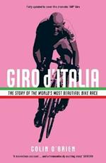 Giro d'Italia: The Story of the World's Most Beautiful Bike Race