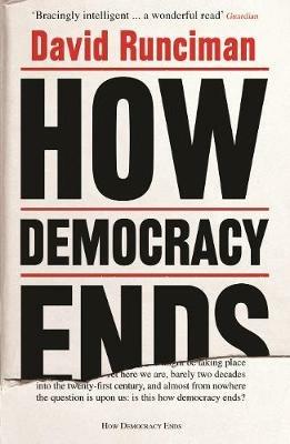 How Democracy Ends - David Runciman - cover