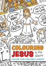 Colouring Jesus: Colour Your Own Bible Comics!