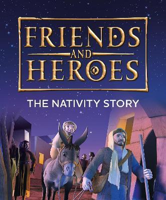 Friends and Heroes: The Nativity Story - Deborah Lock - cover