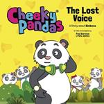 Cheeky Pandas: The Lost Voice: A Story about Kindness