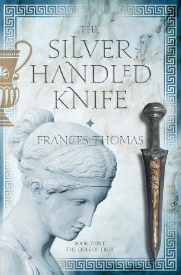 The Silver-Handled Knife - Frances Thomas - cover