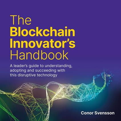 The Blockchain Innovator's Handbook