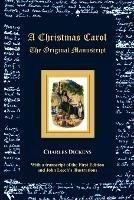 A Christmas Carol - The Original Manuscript - with Original Illustrations - Charles Dickens - cover