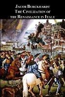 The Civilization of the Renaissance in Italy - Jacob Burckhardt - cover