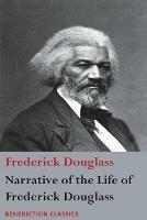 Narrative of the Life of Frederick Douglass, An American Slave: Written by Himself - Frederick Douglass - cover