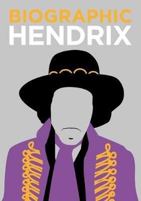 Biographic: Hendrix: Great Lives in Graphic Form - Liz Flavell - cover