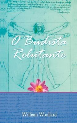 O Budista Relutante - William Woollard - cover