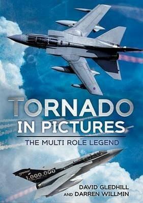 Tornado in Pictures: The Multi-Role Legend - David Gledhill - cover